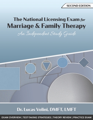The National Licensing Exam for Marriage and Family Therapy: An Independent Study Guide (2nd Edition) - Volini, Lucas a