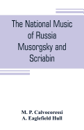 The national music of Russia, Musorgsky and Scriabin