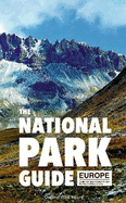 The National Park Guide: Europe: South and South-Western Europe, the Alps and Macaronesia