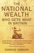 The National Wealth: Who Gets What in Britain