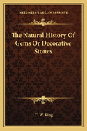 The Natural History Of Gems Or Decorative Stones