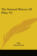 The Natural History Of Pliny V4