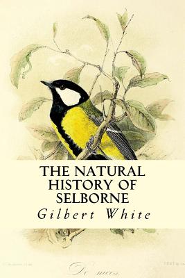 The Natural History of Selborne - White, Gilbert