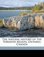 The Natural History of the Toronto Region, Ontario, Canada