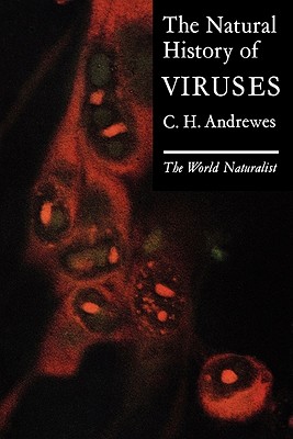 The Natural History of Viruses: The World Naturalist - Andrewes, Christopher