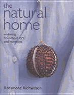 The Natural Home: Enduring Household Lore and Remedies