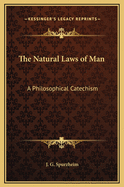 The Natural Laws of Man: A Philosophical Catechism