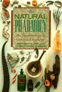 The Natural Pharmacy: An Illustrated Guide to Natural Medicine - Polunin, Miriam, and Robbins, Christopher