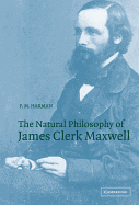 The Natural Philosophy of James Clerk Maxwell