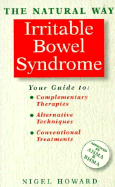 The Natural Way with Irritable Bowel Syndrome - Howard, Nigel