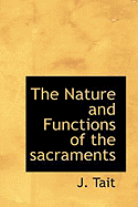 The Nature and Functions of the Sacraments