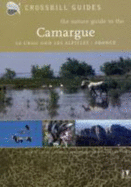 The Nature Guide to the Camargue, La Crau and Les Alpilles - France