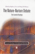 The Nature-Nurture Debate: The Essential Readings - Ceci, Stephen J, PhD (Editor), and Williams, Wendy M, PhD (Editor)