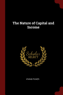 The Nature of Capital and Income