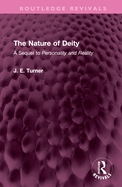 The Nature of Deity: A Sequel to 'Personality and Reality'