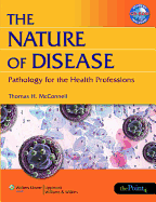 The Nature of Disease: Pathology for the Health Professions Plus Liveadvise Online Student Tutoring and Teaching Advise