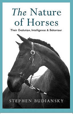 The Nature of Horses - Budiansky, Stephen