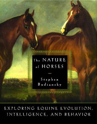 The Nature of Horses - Budiansky, Stephen