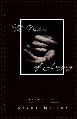 The Nature of Longing - Miller, Alyce