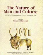 The Nature of Man and Culture: Alternative Paradigms in Anthropology