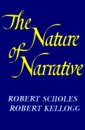 The Nature of Narrative - Scholes, Robert, and Kellogg, Robert