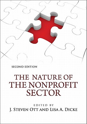 The Nature of the Nonprofit Sector - Steven Ott, J., and Dicke, Lisa A.