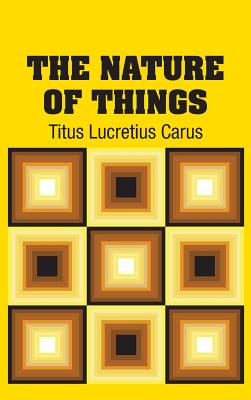 The Nature of Things - Carus, Titus Lucretius