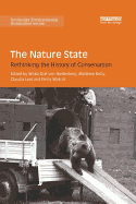 The Nature State: Rethinking the History of Conservation