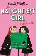 The Naughtiest Girl: Naughtiest Girl Marches On: Book 10