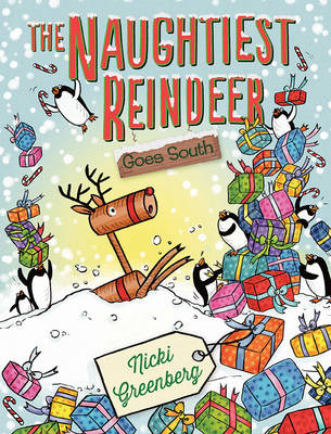 The Naughtiest Reindeer Goes South - Greenberg, Nicki