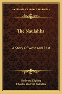 The Naulahka: A Story of West and East