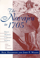 The Navajos in 1705: Roque Madrid's Campaign Journal