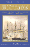The Naval History of Great Britain, 1808-1811: During the French Revolutionary and Napolenonic Wars