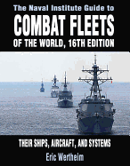 The Naval Institute Guide to Combat Fleets of World, 1: Their Ships, Aircraft, and Systems