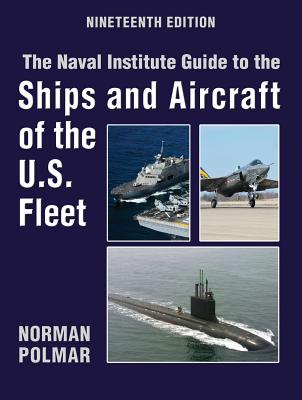 The Naval Institute Guide to Ships and Aircraft of U.S - Polmar, Norman C