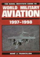 The Naval Institute Guide to World Military Aviation, 1997-1998