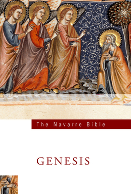 The Navarre Bible: Genesis - Bible, Editors Navarre