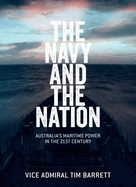 The Navy and the Nation: Australia's Maritime Power in the 21st Century