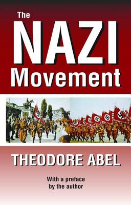 The Nazi Movement - Abel, Theodore