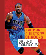The NBA: A History of Hoops: Dallas Mavericks