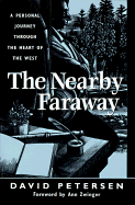 The Nearby Faraway: A Personal Journey Through the Heart of the West