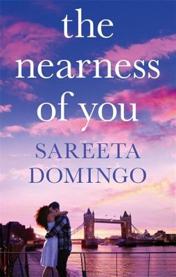 The Nearness of You: an absolutely gripping and heartbreaking love story - Domingo, Sareeta
