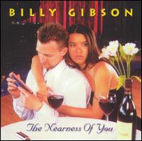 The Nearness of You - Billy Gibson