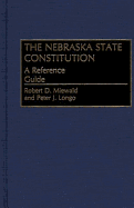 The Nebraska State Constitution: A Reference Guide