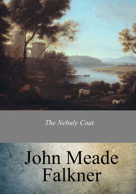 The Nebuly Coat - Falkner, John Meade