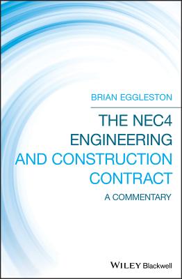 The Nec4 Engineering and Construction Contract: A Commentary - Eggleston, Brian
