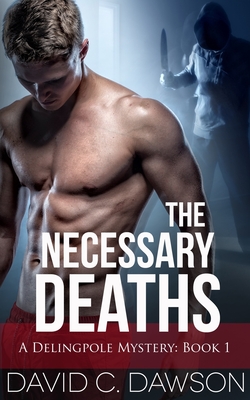 The Necessary Deaths - Dawson, David C