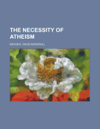 The Necessity of Atheism