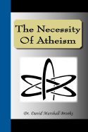 The Necessity of Atheism