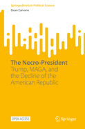 The Necro-President: Trump, MAGA, and the Decline of the American Republic